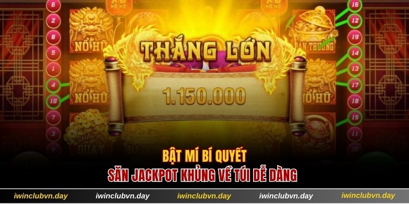 Bật mí bí quyết săn jackpot dễ dàng