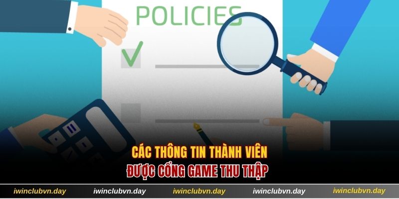 Các loại thông tin thành viên được cổng game thu thập