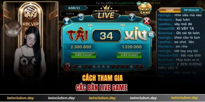 Cách tham gia các bàn Live Game