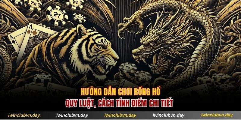 Hướng dẫn chơi rồng hổ