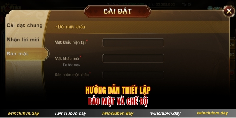 Hướng dẫn thiết lập bảo mật và chế độ