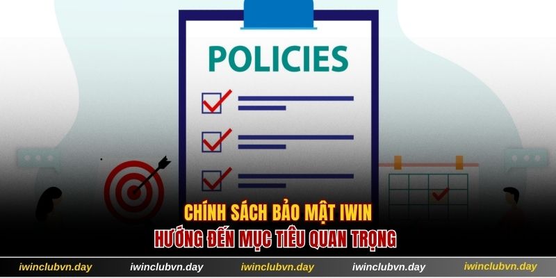 Mục tiêu quan trọng của chính sách bảo mật IWIN
