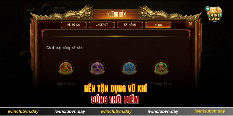 Nên tận dụng vũ khí đúng thời điểm